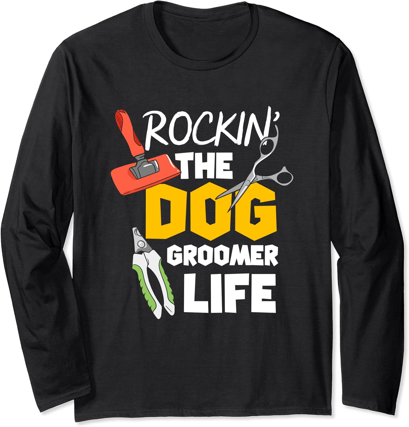 Dog Grooming Quote For A Dog Groomer Long Sleeve TShirt